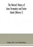The natural history of Juan Fernandez and Easter Island (Volume I)