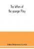 The letters of the younger Pliny