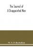 The journal of a disappointed man