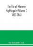 The life of Florence Nightingale (Volume I) 1820-1861