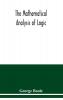 The mathematical analysis of logic
