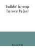 Shackleton's last voyage. The story of the Quest