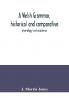 A Welsh grammar historical and comparative
