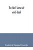 The West Somerset word-book; a glossary of dialectal and archaic words and phrases used in the west of Somerset and East Devon