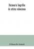 Diccionario Biográfico De Artistas Valencianos