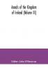 Annals of the kingdom of Ireland (Volume III)