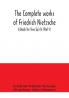 The complete works of Friedrich Nietzsche; A Book for free Spirits (Part I)