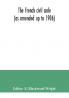 The French civil code (as amended up to 1906)