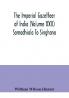 The Imperial gazetteer of India (Volume XXII) Samadhiala To Singhana