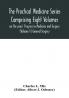 The Practical Medicine Series Comprising Eight Volumes on the year's Progress in Medicine and Surgery (Volume II) General Surgery