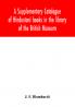 A Supplementary Catalogue of Hindustani books in the library of the British Museum