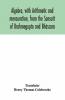 Algebra With Arithmetic And Mensuration From The Sanscrit Of Brahmegupta And Bháscara