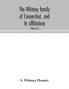 The Whitney family of Connecticut and its affiliations