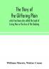 The story of the Glittering Plain which has been also called the Land of Living Men or the Acre of the Undying