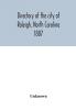 Directory of the city of Raleigh North Carolina 1887