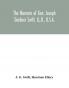 The memoirs of Gen. Joseph Gardner Swift LL.D. U.S.A. first graduate of the United States Military Academy West Point Chief Engineer U.S.A. from 1812-to 1818 1800-1865 : to which is added a genealogy of the family of Thomas Swift of Dorchester Mass. 1634