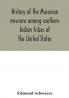History of the Moravian missions among southern Indian tribes of the United States