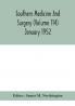 Southern medicine and surgery (Volume 114) January 1952