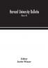 Harvard University bulletin (Volume IV)