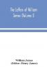 The letters of William James (Volume I)