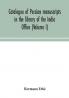 Catalogue of Persian manuscripts in the library of the India Office (Volume I)