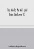 The World As Will and Idea (Volume II)