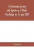 The Canadian almanac and Repository of Useful Knowledge for the year 1869 Being the First After Leap Year Containing full and authentic Commercial Statistical Astronomical Departmental Ecclesiastical Educational Financial