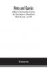 Notes and queries; A Medium of Intercommunication for Literary Men General Readers etc. (Eleventh Series) (Volume XI) January – June 1915