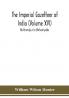 The Imperial gazetteer of India (Volume XVI) Kotchandpur to Mahavinyaka