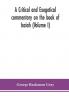 A critical and exegetical commentary on the book of Isaiah (Volume I)