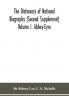 The dictionary of national biography (Second Supplement) Volume I. Abbey-Eyre