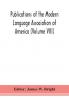 Publications of the Modern Language Association of America (Volume VIII)