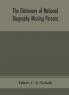The dictionary of national biography Missing Persons