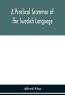 A practical grammar of the Swedish language; with reading and writing exercises (Seventh Revised Edition)