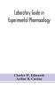 Laboratory guide in experimental pharmacology