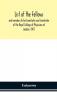 List of the fellows and members Extra-Licentiates and Licentiates of the Royal College of Physicians of London. 1907