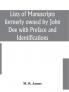 Lists of manuscripts formerly owned by John Dee with Preface and Identifications