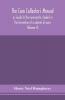 The coin collector's manual or Guide to the numismatic student in the formation of a cabinet of coins