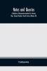 Notes and queries; A Medium of Intercommunication for Literary Men General Readers Fourth Series (Volume XI)