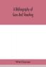 A bibliography of guns and shooting being a list of ancient and modern English and foreign books relating to firearms and their use and to the composition and manufacture of explosives; with an introductory chapter on technical books and the writers of