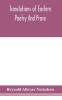 Translations of Eastern poetry and prose