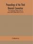 Proceedings of the Third Biennial Convention of the Amalgamated Clothing workers of America Held in Baltimore May 3 to 8 1919