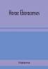 Horae Eboracenses; The Prymer or hours of the Blessed Virgin Mary according to the use of The Illustrious Church of York with other devotions as they were used by the lay-folk in the Northern Province in the XV and XVI Centuries