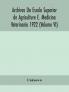 Archivos Da Escola Superior de Agriculture E. Medicina Veterinaria 1922 (Volume VI)