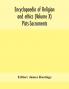 Encyclopaedia of religion and ethics (Volume X) Picts-Sacraments