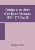 Catalogue of the Library of the Boston Athenaeum 1807-1871 (Part III)