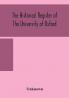 The historical register of the University of Oxford : being a supplement to the Oxford University calendar with an alphabetical record of University honours and distinctions completed to the end of Trinity term 1888