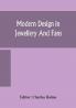 Modern design in jewellery and fans
