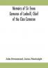 Memoirs of Sir Ewen Cameron of Locheill Chief of the Clan Cameron : with an introductory account of the history and antiquities of that family and of the neighbouring clans