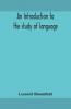 An Introduction To The Study Of Language